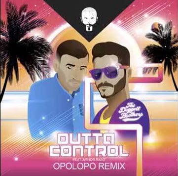 Outta Control (Opolopo Remix) – Doggett Brothers
