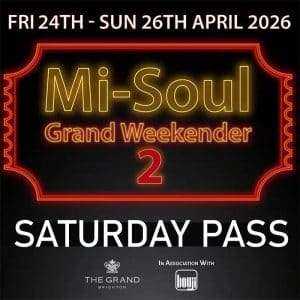 The Mi-Soul Radio Grand Weekender 2 | Saturday Pass