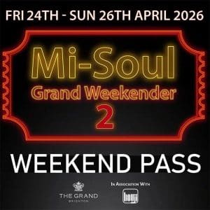 The Mi-Soul Radio Grand Weekender 2 | Weekend Pass